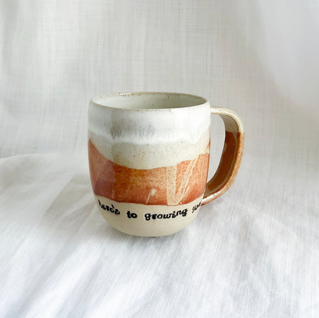 HERE'S TO GROWING MUG